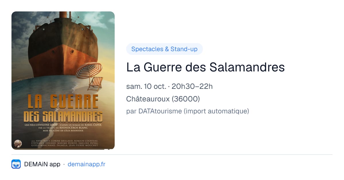 La Guerre des Salamandres — Châteauroux