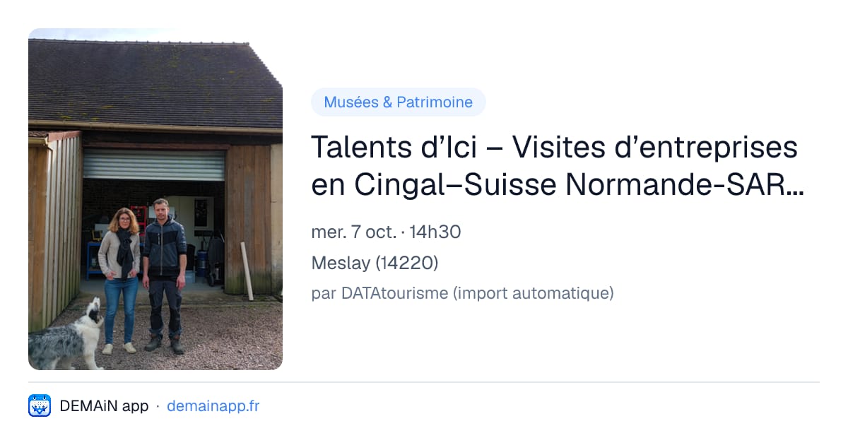 Talents d’Ici – Visites d’entreprises en Cingal–Suisse Normande-SARL Tech Usinage — Meslay