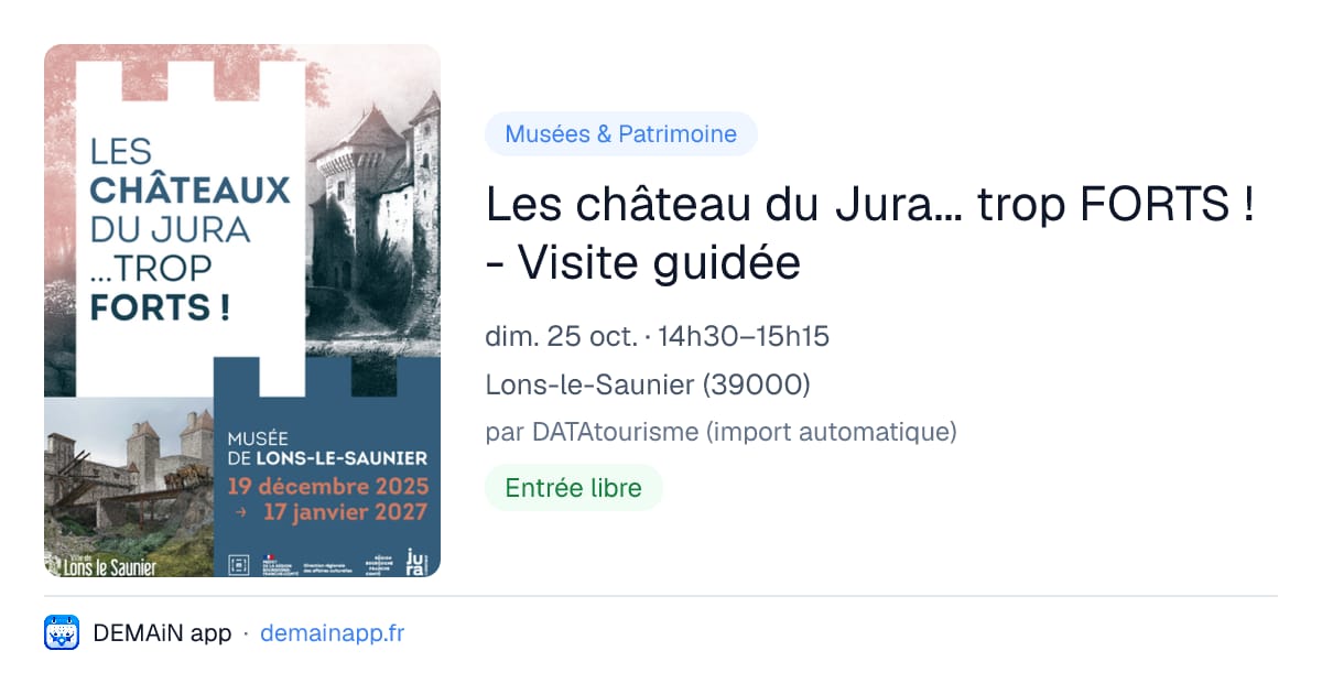 Les château du Jura... trop FORTS ! - Visite guidée — Lons-le-Saunier