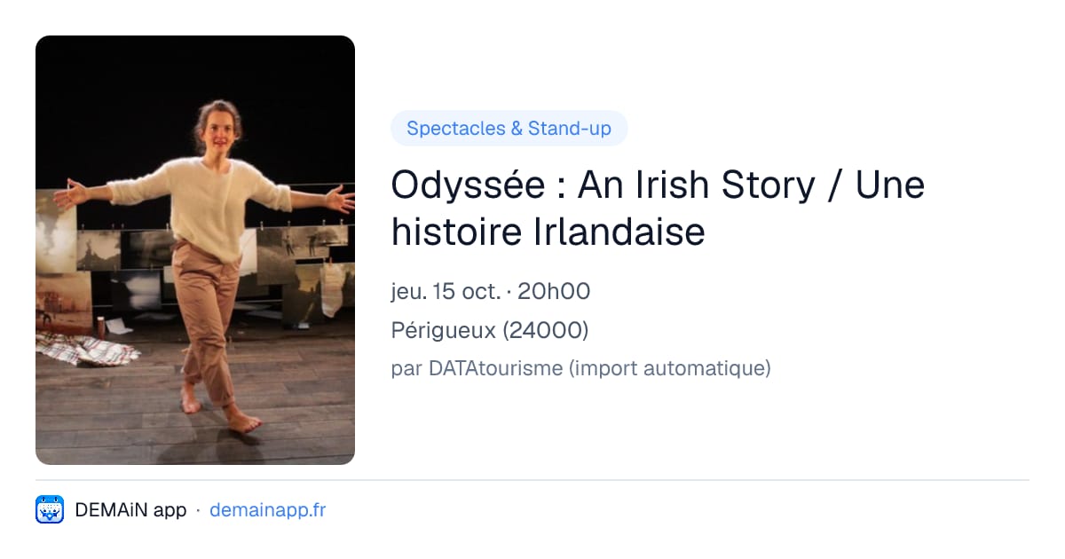Odyssée : An Irish Story / Une histoire Irlandaise — Périgueux