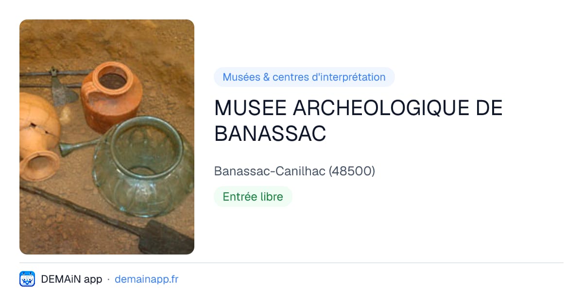 MUSEE ARCHEOLOGIQUE DE BANASSAC — Banassac-Canilhac