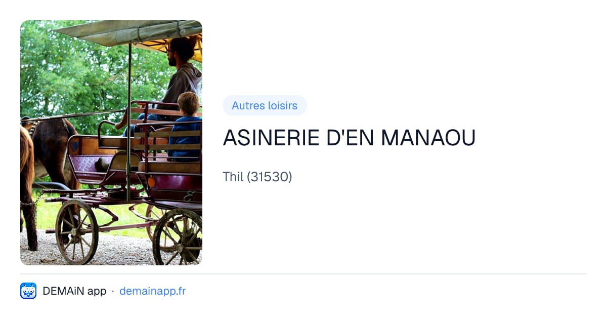 ASINERIE D'EN MANAOU — Thil