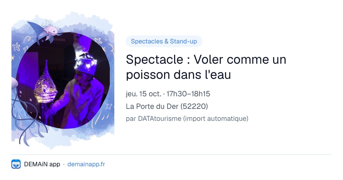 Spectacle : Voler comme un poisson dans l'eau — La Porte du Der