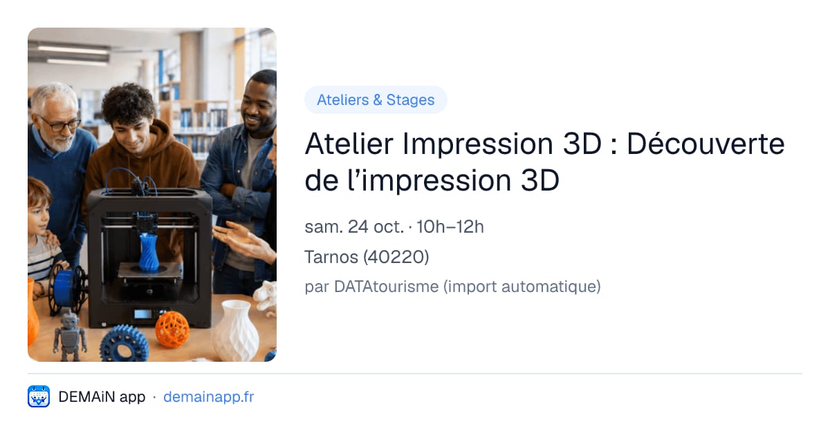 Atelier Impression 3D : Découverte de l’impression 3D — Tarnos