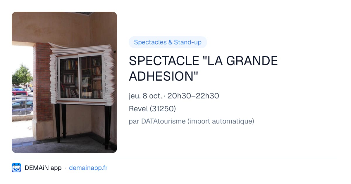 SPECTACLE "LA GRANDE ADHESION" — Revel