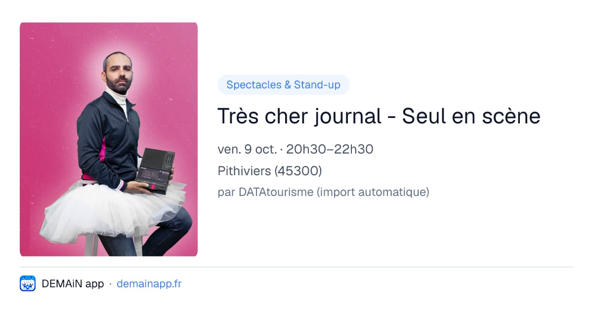 Très cher journal - Seul en scène — Pithiviers
