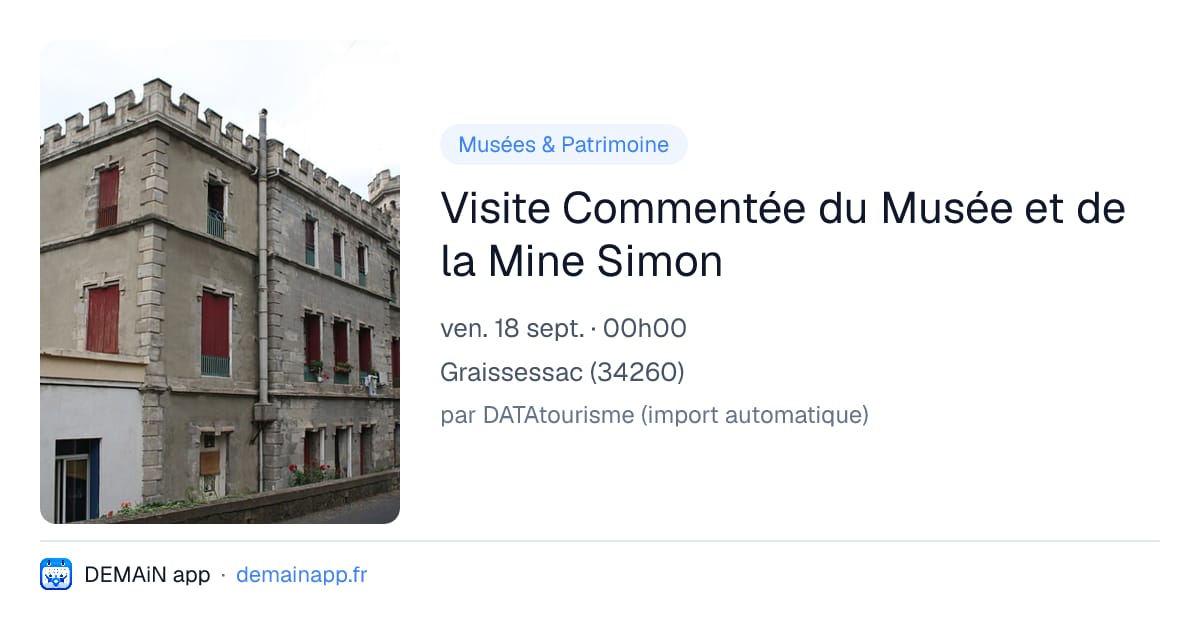 Visite Commentée du Musée et de la Mine Simon — Graissessac