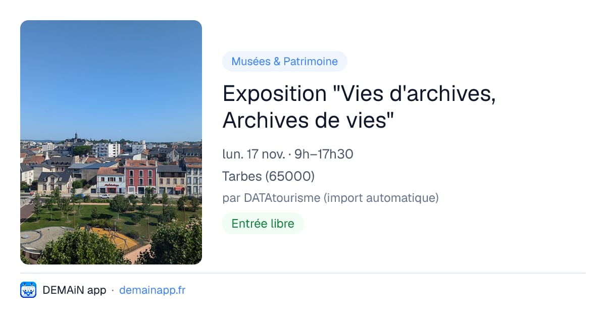 Exposition "Vies d'archives, Archives de vies" — Tarbes