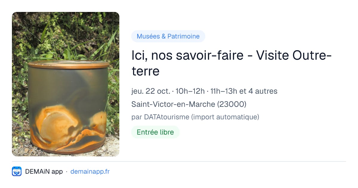 Ici, nos savoir-faire - Visite Outre-terre — Saint-Victor-en-Marche