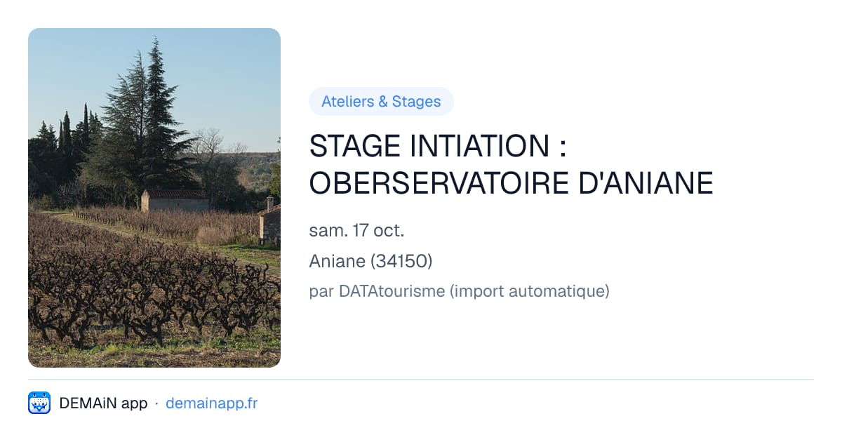 STAGE INTIATION : OBERSERVATOIRE D'ANIANE — Aniane