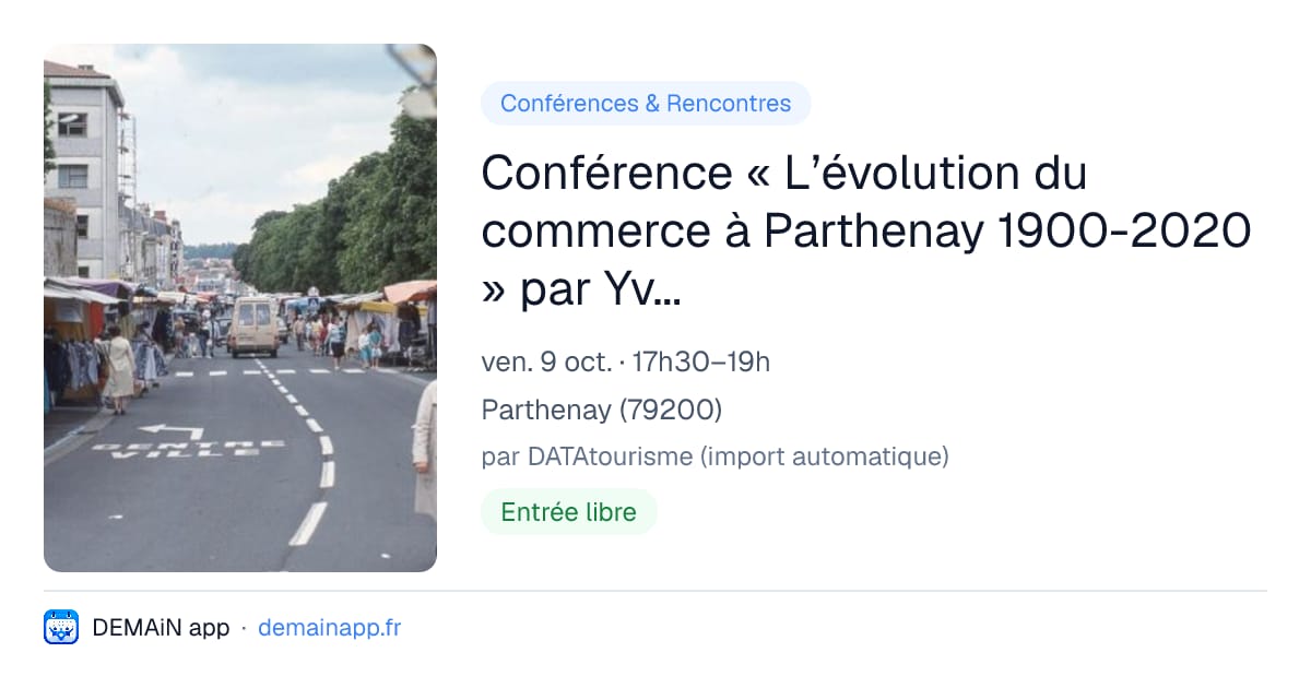 Conférence « L’évolution du commerce à Parthenay 1900-2020 » par Yves Drillaud — Parthenay