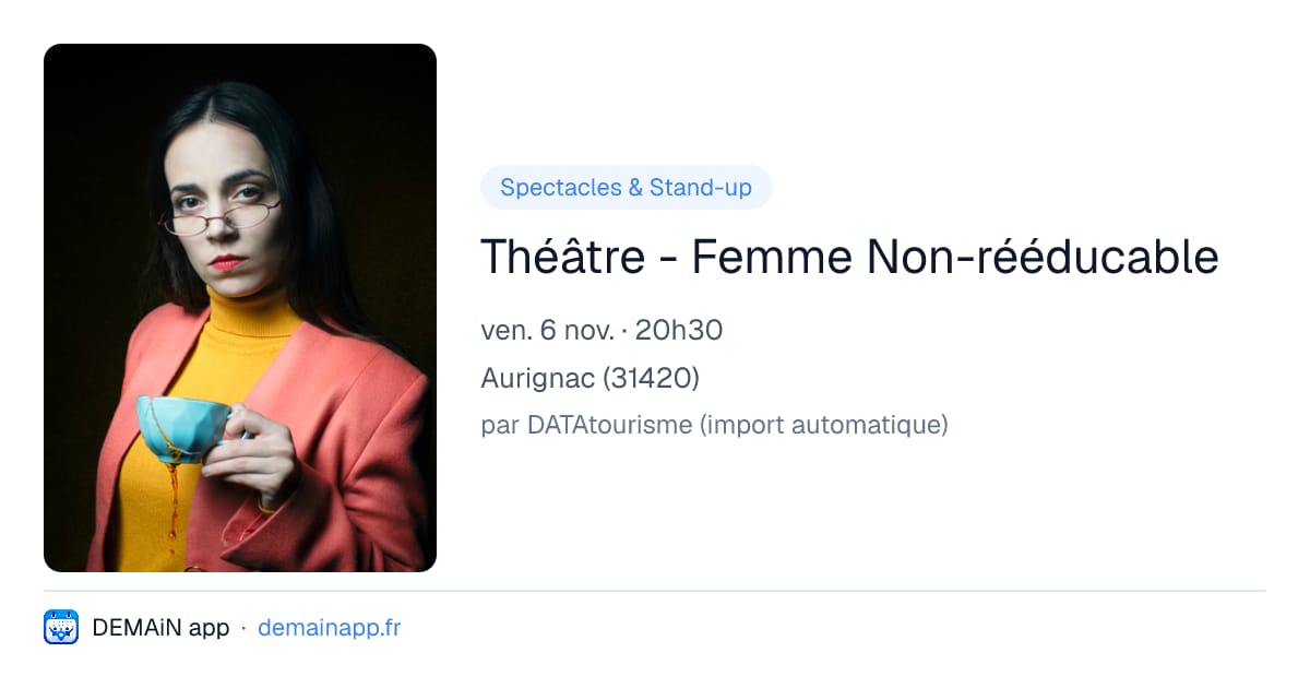 Théâtre - Femme Non-rééducable — Aurignac