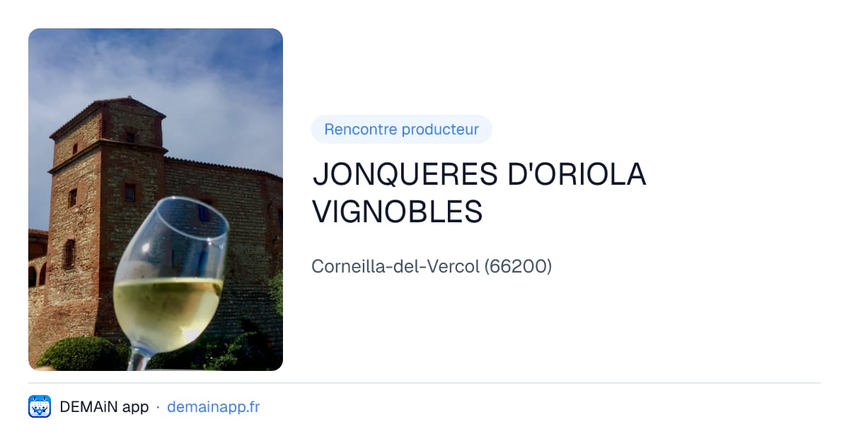 JONQUERES D'ORIOLA VIGNOBLES — Corneilla-del-Vercol