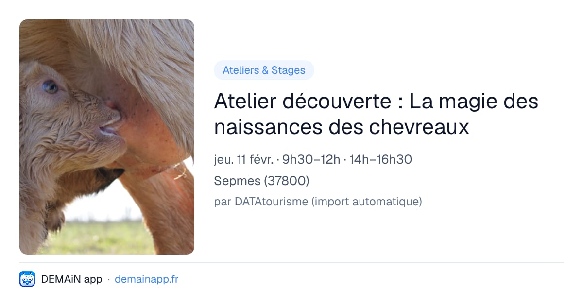 Atelier découverte : La magie des naissances des chevreaux — Sepmes