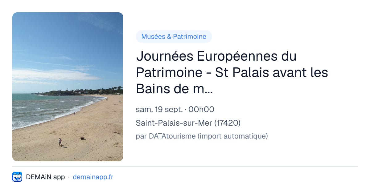 Journées Européennes du Patrimoine - St Palais avant les Bains de mer : Histoire des siècles passés (XIIè-XVIIIè) — Saint-Palais-sur-Mer