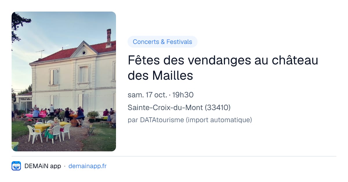 Fêtes des vendanges au château des Mailles — Sainte-Croix-du-Mont