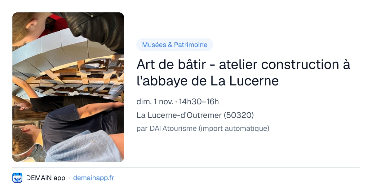Art de bâtir - atelier construction à l'abbaye de La Lucerne — La Lucerne-d'Outremer
