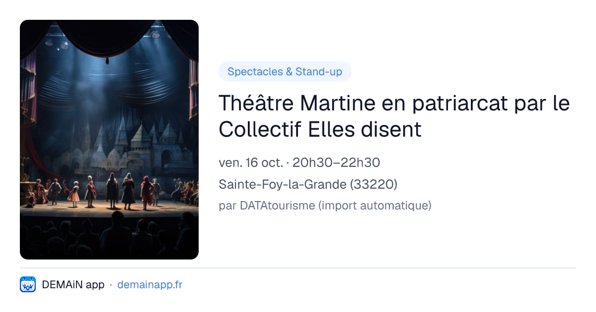 Théâtre Martine en patriarcat par le Collectif Elles disent — Sainte-Foy-la-Grande