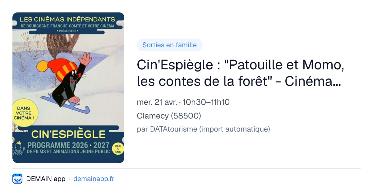 Cin'Espiègle : "Patouille et Momo, les contes de la forêt" - Cinéma Casino — Clamecy