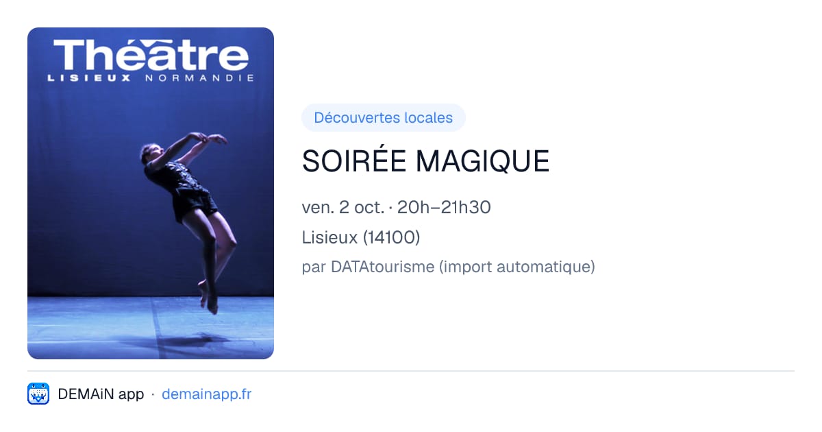 SOIRÉE MAGIQUE — Lisieux