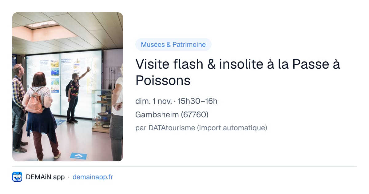 Visite flash & insolite à la Passe à Poissons — Gambsheim