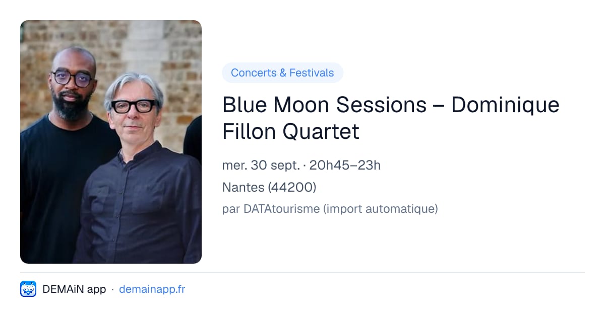 Blue Moon Sessions – Dominique Fillon Quartet — Nantes