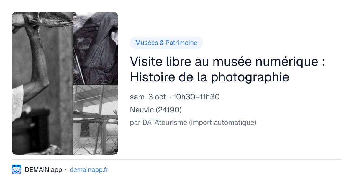 Visite libre au musée numérique : Histoire de la photographie — Neuvic