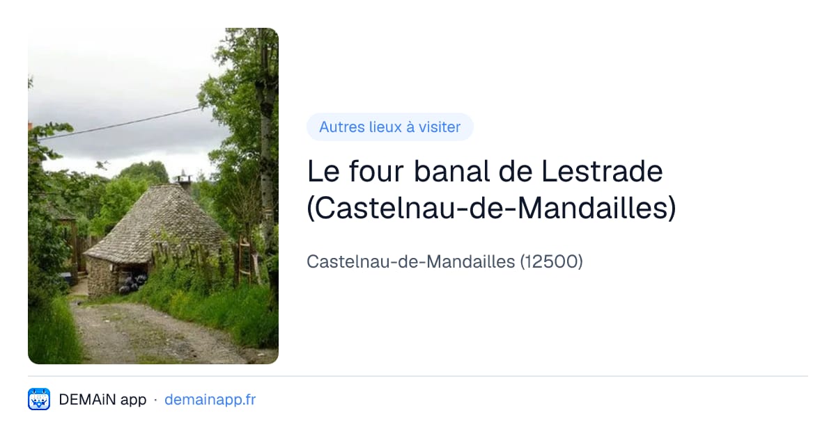 Le four banal de Lestrade (Castelnau-de-Mandailles) — Castelnau-de-Mandailles