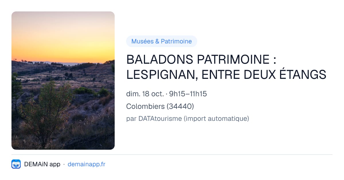 BALADONS PATRIMOINE : LESPIGNAN, ENTRE DEUX ÉTANGS — Colombiers