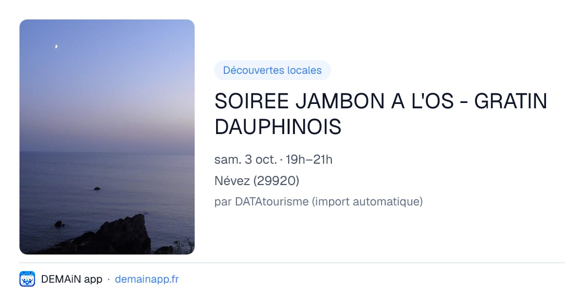 SOIREE JAMBON A L'OS - GRATIN DAUPHINOIS — Névez