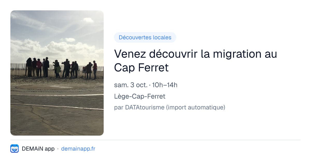 Venez découvrir la migration au Cap Ferret — Lège-Cap-Ferret