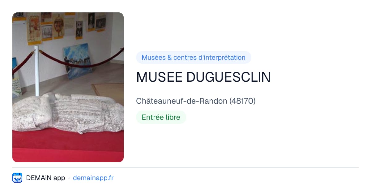 MUSEE DUGUESCLIN — Châteauneuf-de-Randon