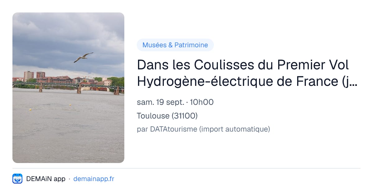 Dans les Coulisses du Premier Vol Hydrogène-électrique de France (journées du Patrimoine) — Toulouse