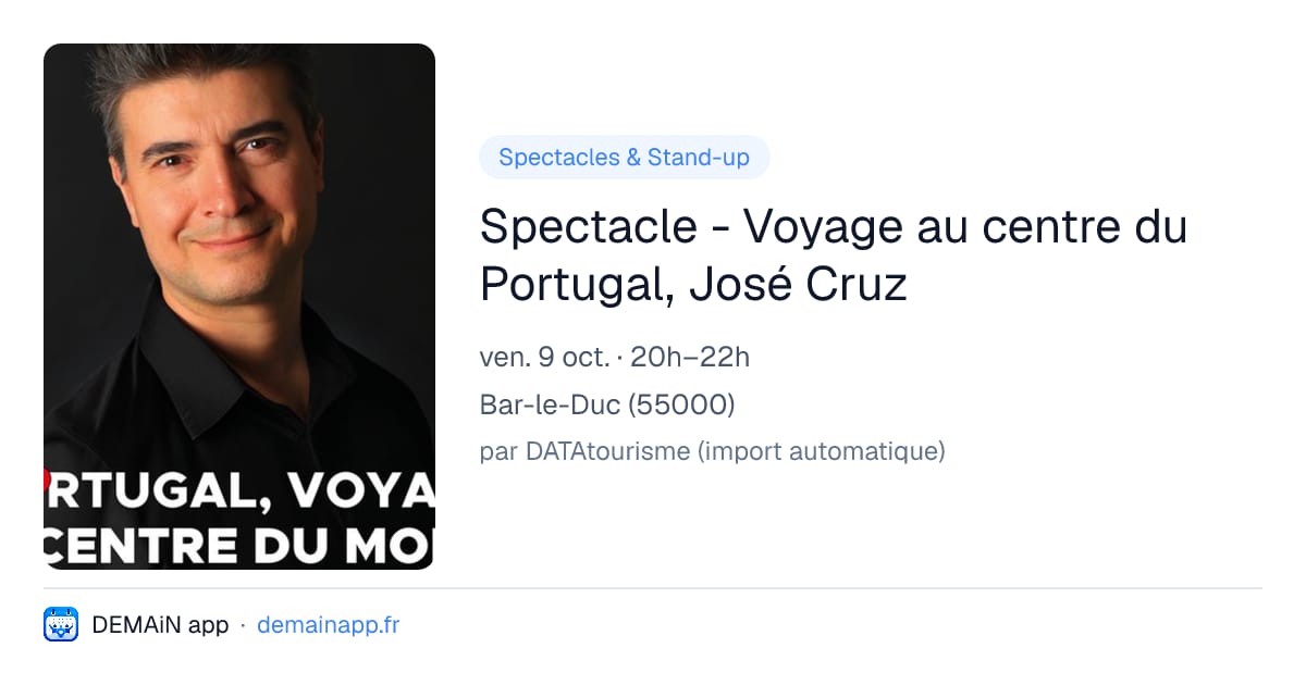 Spectacle - Voyage au centre du Portugal, José Cruz — Bar-le-Duc