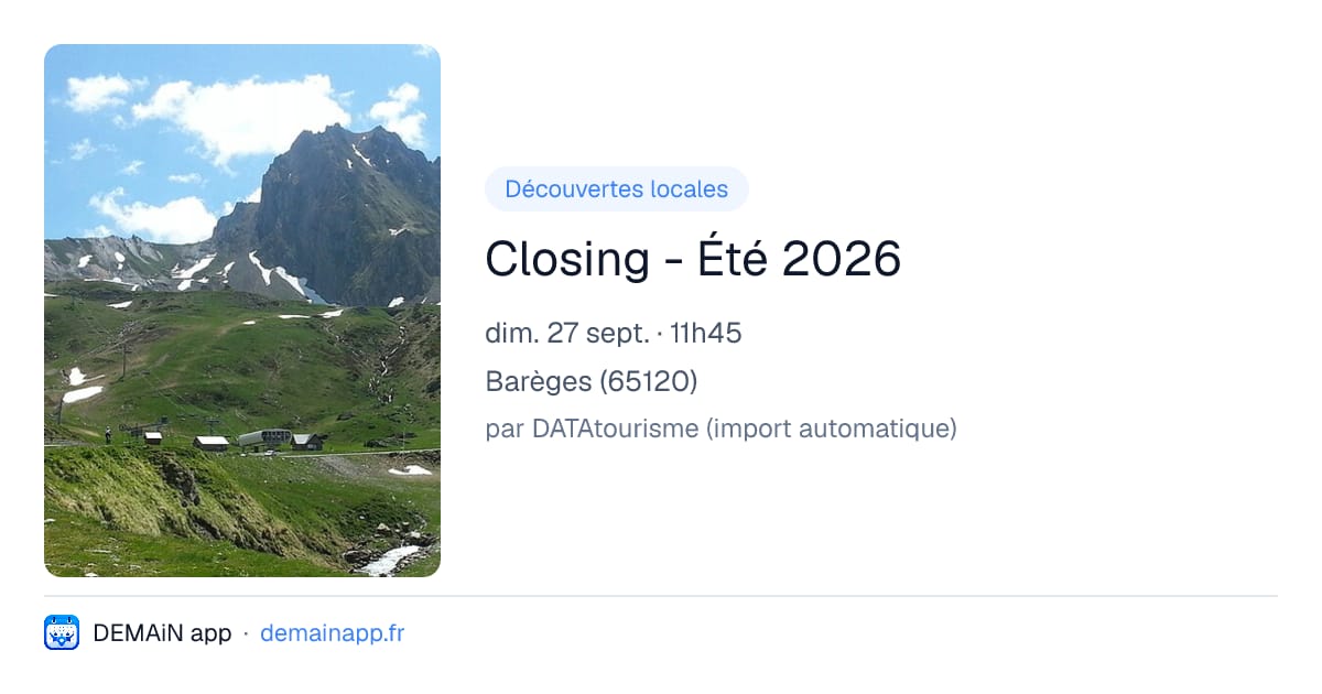 Closing - Été 2026 — Barèges