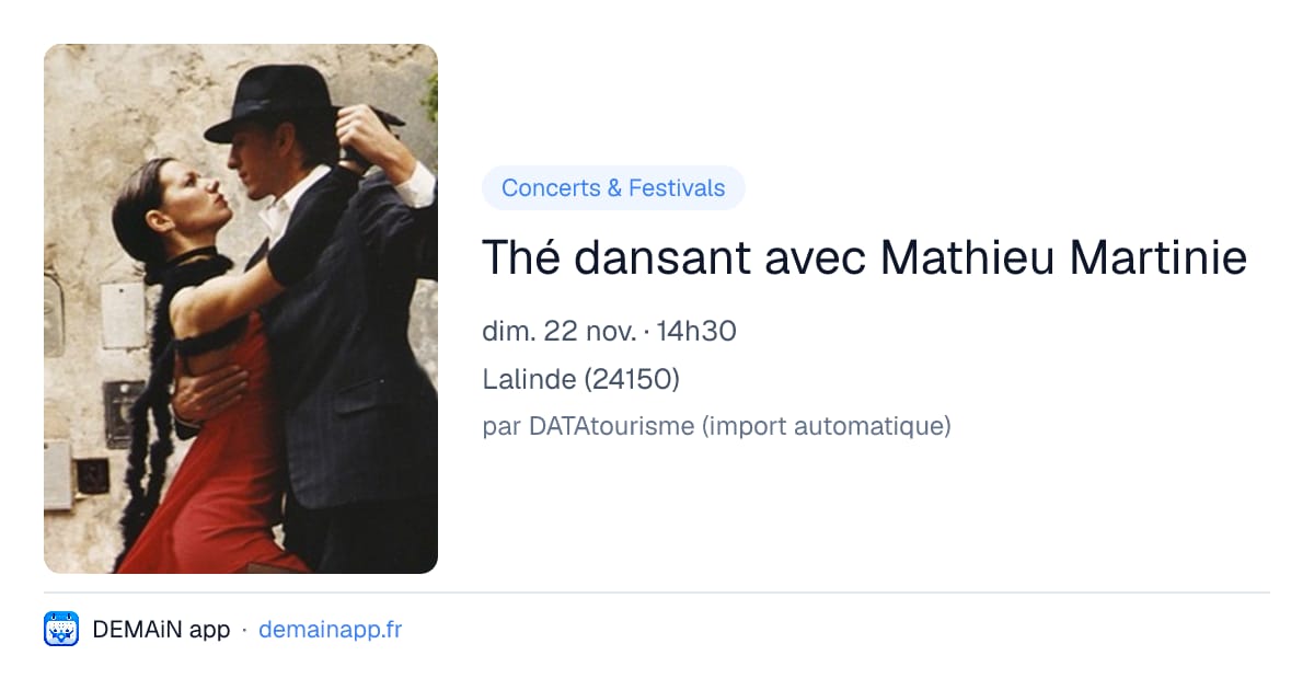Thé dansant avec Mathieu Martinie — Lalinde
