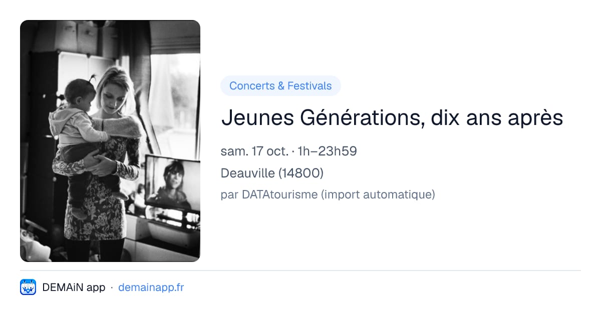 Jeunes Générations, dix ans après — Deauville