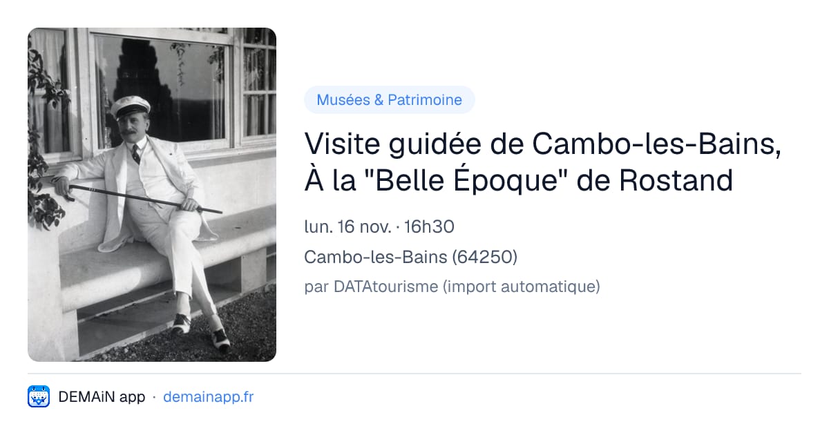 Visite guidée de Cambo-les-Bains, À la "Belle Époque" de Rostand — Cambo-les-Bains