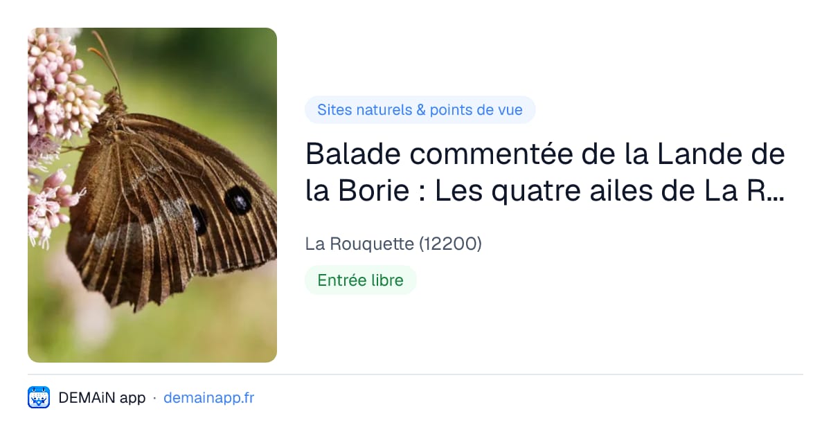 Balade commentée de la Lande de la Borie : Les quatre ailes de La Rouquette — La Rouquette