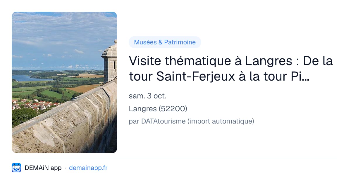 Visite thématique à Langres : De la tour Saint-Ferjeux à la tour Piquante, voyage sur les remparts… — Langres