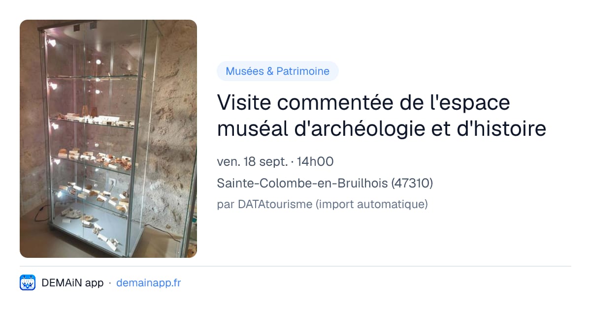 Visite commentée de l'espace muséal d'archéologie et d'histoire — Sainte-Colombe-en-Bruilhois
