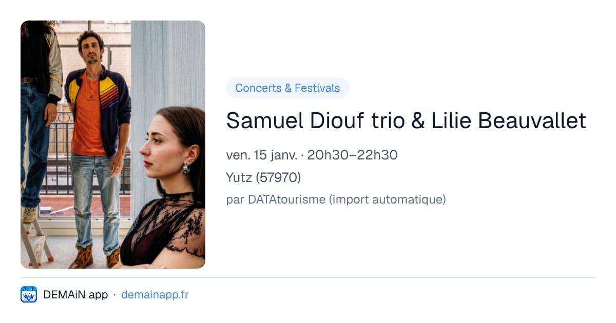 Samuel Diouf trio & Lilie Beauvallet — Yutz