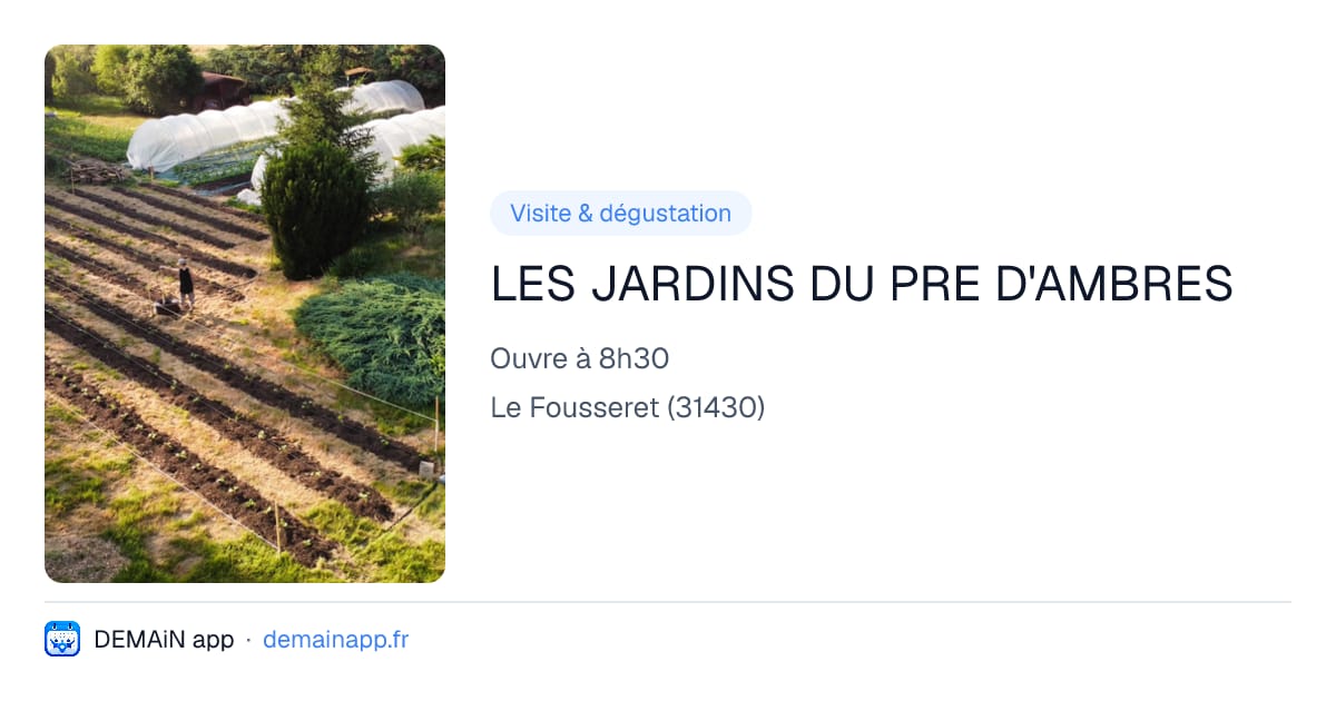 LES JARDINS DU PRE D'AMBRES — Le Fousseret
