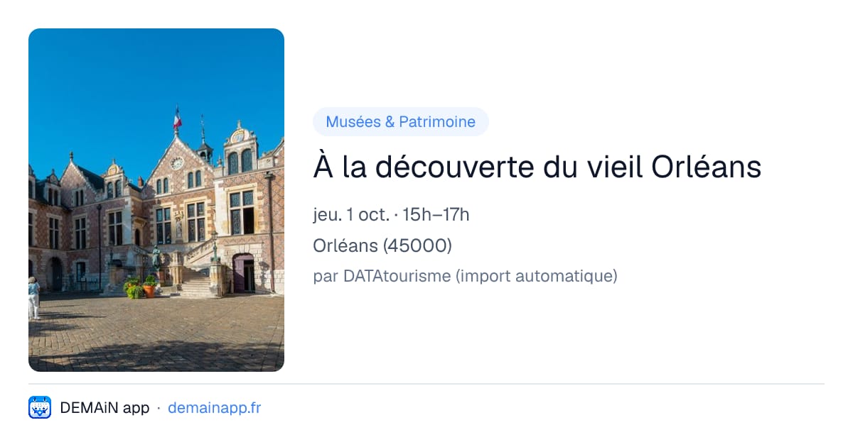 À la découverte du vieil Orléans — Orléans