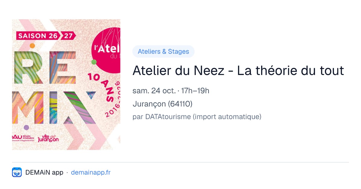 Atelier du Neez - La théorie du tout — Jurançon