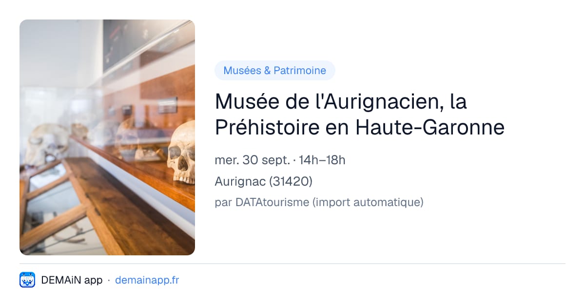 Musée de l'Aurignacien, la Préhistoire en Haute-Garonne — Aurignac