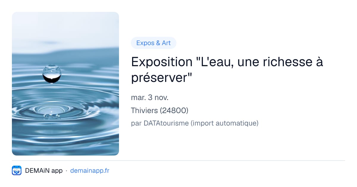 Exposition "L'eau, une richesse à préserver" — Thiviers
