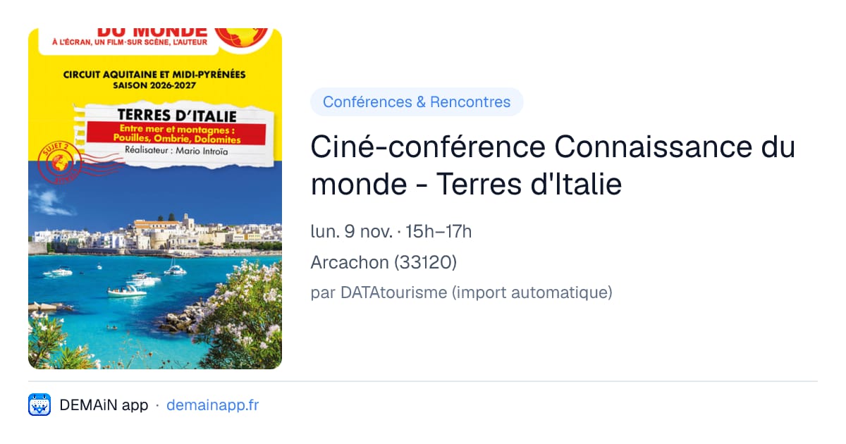 Ciné-conférence Connaissance du monde - Terres d'Italie — Arcachon