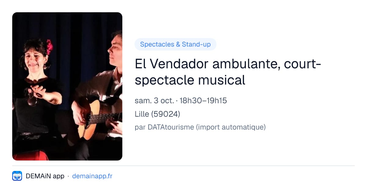 El Vendador ambulante, court-spectacle musical — Lille