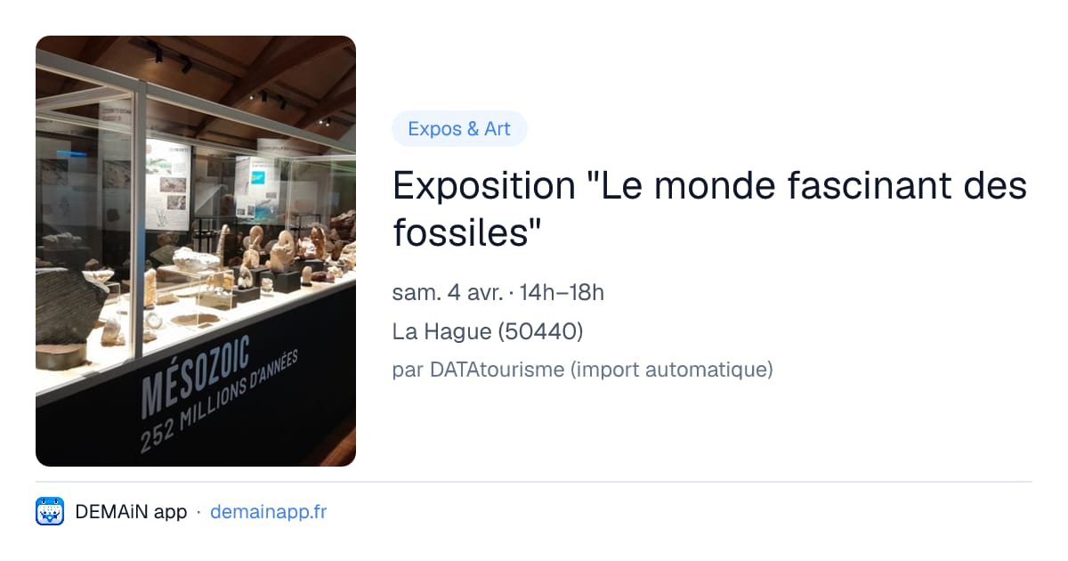 Exposition "Le monde fascinant des fossiles" — La Hague